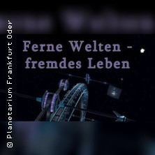 Ferne Welten, fremdes Leben