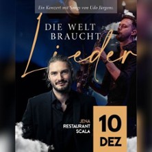 Die Welt braucht Lieder - Ein Konzertdinner mit Liedern von Udo J&uuml;rgens