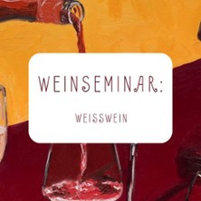 Weißwein Seminar | Uli Scheffler Weinhandel