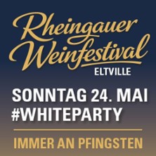 Rheingauer Weinfestival - Eltville 2026 #WHITEPARTY / MIXED MUSIC
