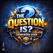 The Question Is? - Crowdwork Comedy Show