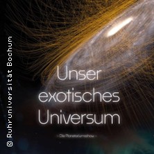 Unser exotisches Universum - 2D Fulldome Film | Planetarium Ursensollen