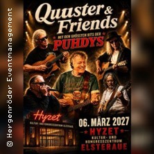 Quaster & Friends - mit den gr&ouml;&szlig;ten Hits der Puhdys