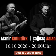 Mahir Kutlut&uuml;rk & Cagdas Aslan - Konzert