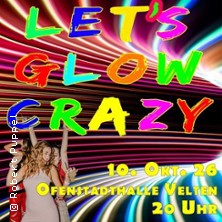 Let´s glow crazy - Neon Disco in der Ofenstadthalle