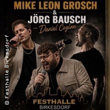 Schlagerabend - Mike Leon Grosch / Jörg Bausch / Daniel Ceylan