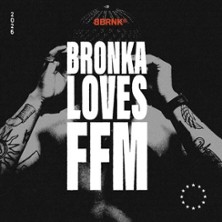 BRONKA LOVES FRANKFURT