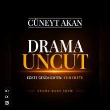 Drama Uncut - Echte Geschichten. Kein Filter.