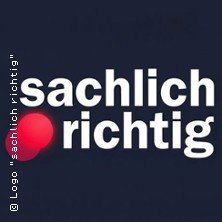Sachlich richtig - Live Podcast
