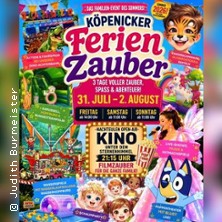 K&ouml;penicker Ferienzauber - Das gro&szlig;e Familienfestival in den Sommerferien