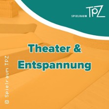 Entspannt in die Ferien - Theater- und Entspannungsübungen
