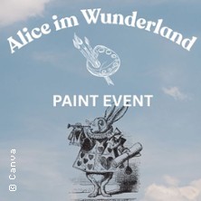 Paint Event - Alice im Wunderland