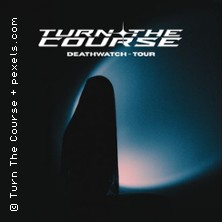 Turn The Course -  Deathwatch Tour