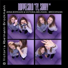 Comedy Abend mit Anna Bomhard und Vici Abelmann - Comedy Doppelsolo "Ey, Sorry"