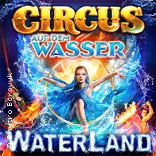 WATERLAND - Zirkus auf dem Wasser | Lübeck