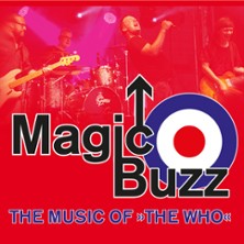 MAGIC BUZZ * The Music of The Who - THE WHO Tribute