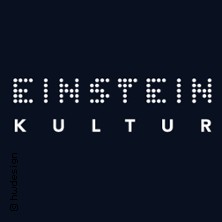 Einstein Kultur - M&uuml;nchen 