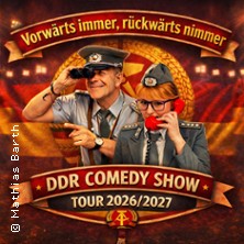 Vorw&auml;rts immer, r&uuml;ckw&auml;rts nimmer - DDR Comedy Tour 2026/27