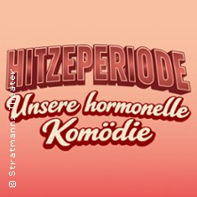 HItzeperiode - die hormonelle Komödie