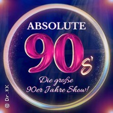 Absolute 90s - Die gro&szlig;e 90er Jahre Show