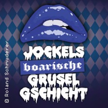 Jockels boarische Gruselgschicht