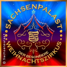 SACHSENPALAST - Der besondere Zirkus