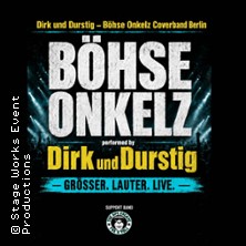 Dirk und Durstig - B&ouml;hse Onkelz Tribute / Gr&ouml;&szlig;er. Lauter. Live Tour 2027