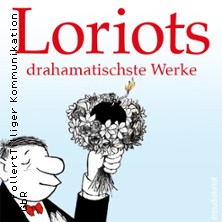 Loriots drahamatischste Werke - Die Kom&ouml;die Frankfurt