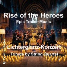 Rise of The Heroes im Lichterglanz - Epic Trailer-Music im Lichterglanz-Konzert