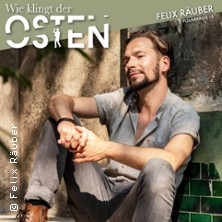 Felix R&auml;uber - Wie klingt der Osten - Die Reise geht weiter