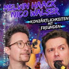 Nico Walser & Melvin Haack - Konz&auml;rtlichkeiten mit Freunden