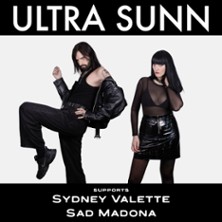 Ultra Sunn - Support: Sydney Valette + Sad Madona