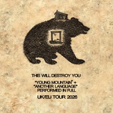 This Will Destroy You - "Young Mountain" + "Another Language" performed in full