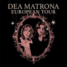 Dea Matrona - Hate That I Care EU Tour 2027