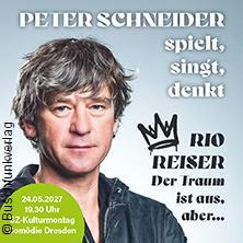 Peter Schneider spielt, singt, denkt (nach) - Rio Reiser: Der Traum ist aus aber