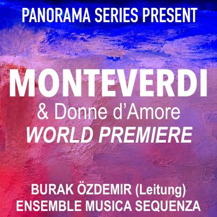 Burak &Ouml;zdemir & Musica Sequenza - Panorama 'Monteverdi & Donne d&rsquo;Amore