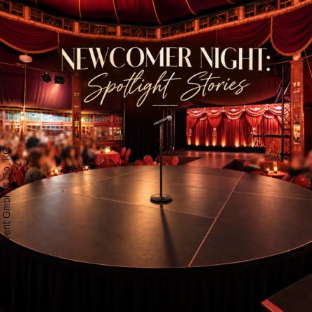Newcomer Night im Spiegelzelt - Spotlight Stories