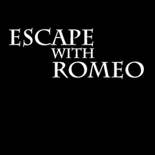 Escape with Romeo
