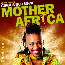 Mother Africa - Circus der Sinne