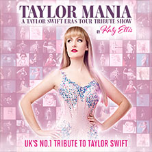 TAYLOR MANIA – A TAYLOR SWIFT ERAS TOUR TRIBUTE SHOW