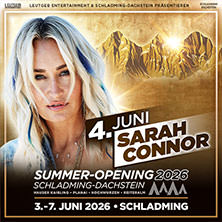 Sarah Connor - Summer-Opening Schladming-Dachstein 2026