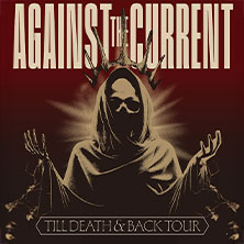 Against the current - Till Death and Back Tour