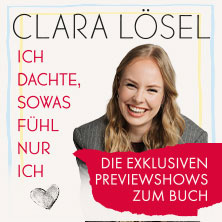 Clara L&ouml;sel: Ich dachte, sowas f&uuml;hl nur ich - Die Previewshow zum neuen Buch