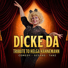 DICKE DA - Tribute to Helga Hahnemann