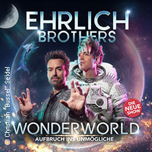 Ehrlich Brothers - Wonderworld - Aufbruch ins Unm&ouml;gliche