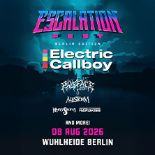 Escalation Fest - Berlin Edition - Electric Callboy & Many More