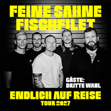 FEINE SAHNE FISCHFILET - Endlich auf Reise - Tour 2027