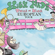 High Fade - Twice As Nice Tour
