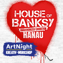 ArtNight | Kreativ-Workshop + Ausstellungsbesuch | House of Banksy Hanau