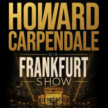 HOWARD CARPENDALE 2027 - Die Frankfurt Shows